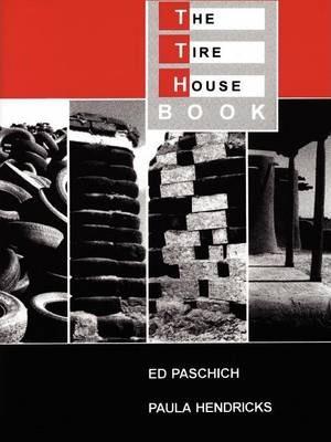 The Tire House Book - Ed Paschich