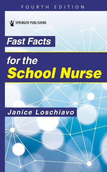 Fast Facts for the School Nurse, Fourth Edition - Janice Loschiavo