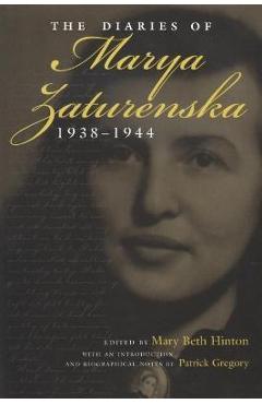 The Diaries of Marya Zaturenska, 1938-1944 - Mary Hinton 