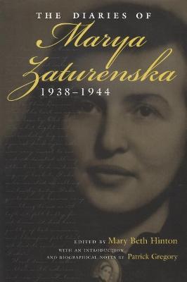 The Diaries of Marya Zaturenska, 1938-1944 - Mary Hinton