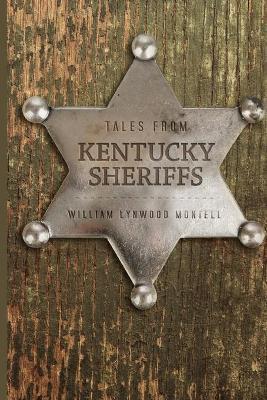 Tales from Kentucky Sheriffs - William Lynwood Montell