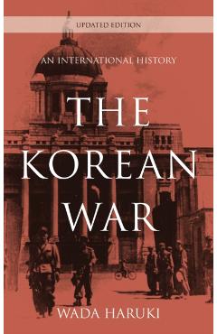 Coperta cărții 'The Korean War: An International History - Wada Haruki'