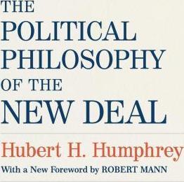 The Political Philosophy of the New Deal - Hubert H. Humphrey