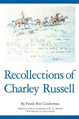 Recollections of Charley Russell - Frank Bird Linderman