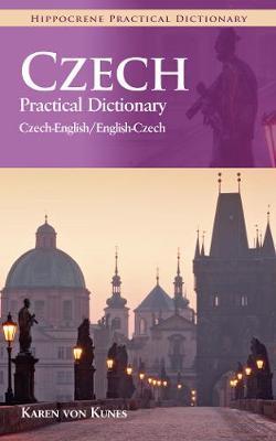 Czech-English/English-Czech Practical Dictionary - Karen Von Kunes