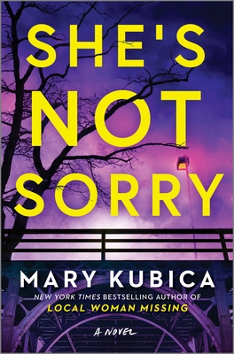 She's Not Sorry: A Psychological Thriller - Mary Kubica