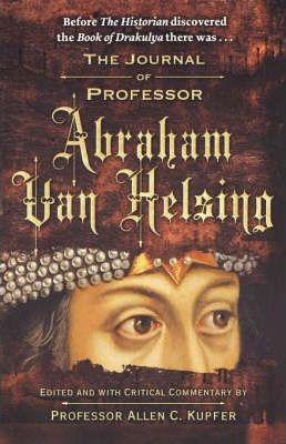 The Journal of Professor Abraham Van Helsing - Allen C. Kupfer