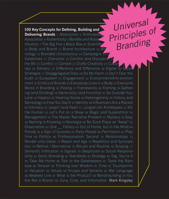 Universal Principles of Branding: 100 Key Concepts for Defining, Building, and Delivering Brands - Mark Kingsley