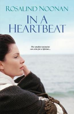 In a Heartbeat - Rosalind Noonan