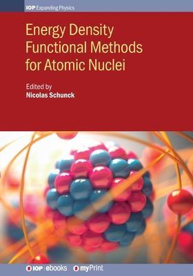 Energy Density Functional Methods for Atomic Nuclei - Nicolas Schunck