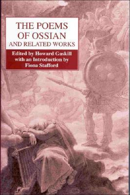 The Poems of Ossian and Related Works: James MacPherson - Howard Gaskill
