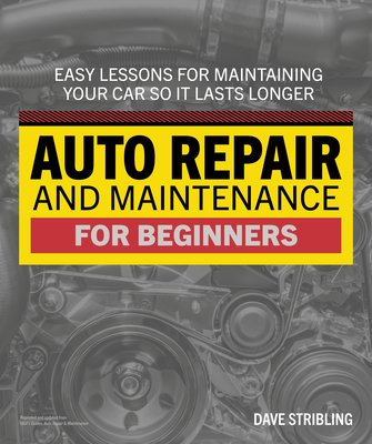 Auto Repair & Maintenance for Beginners - Dave Stribling