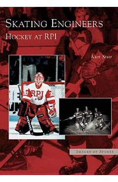 Coperta cărții 'Skating Engineers: Hockey at Rpi - Kurt Stutt'