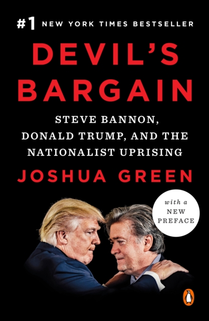 Coperta cărții 'Devil's Bargain: Steve Bannon, Donald Trump, and the Nationalist Uprising - Joshua Green'