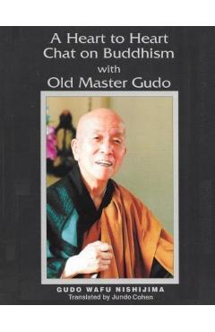 Coperta cărții 'A Heart to Heart Chat on Buddhism with Old Master Gudo (Expanded Edition) - Jundo Cohen'