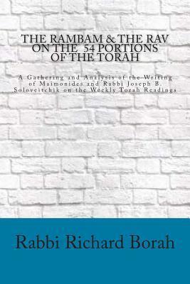 The Rambam and the Rav on the 54 Portions of the Torah - Rabbi Richard Borah