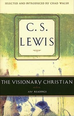 Visionary Christian - C. S. Lewis