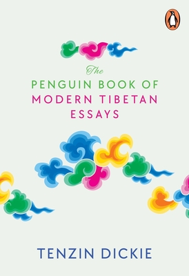 Coperta cărții 'The Penguin Book of Modern Tibetan Essays - Tenzin Dickie'