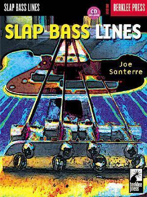 Slap Bass Lines [With CD with Play-Along Tracks] - Joe Santerre