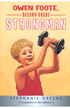 Coperta cărții 'Owen Foote, Second Grade Strongman - Stephanie Greene'