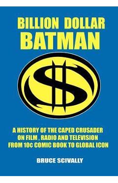 Poza produsului Billion Dollar Batman - Bruce Scivally