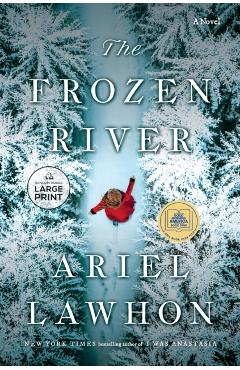 The Frozen River - Ariel Lawhon