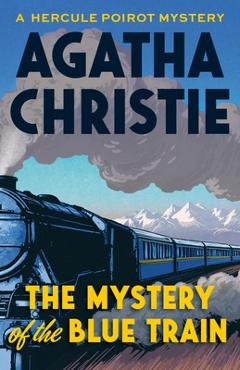 Coperta cărții 'The Mystery of the Blue Train - Agatha Christie'