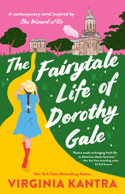 The Fairytale Life of Dorothy Gale - Virginia Kantra