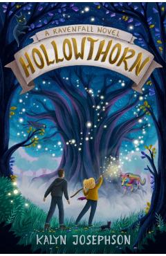 Hollowthorn: A Ravenfall Novel - Kalyn Josephson