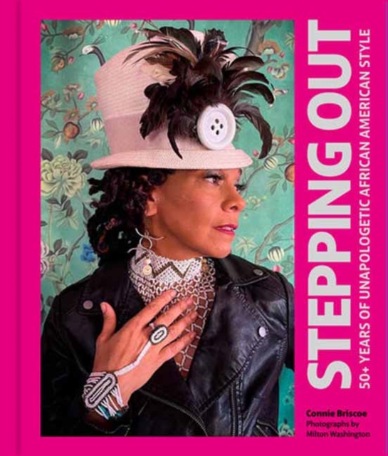 Stepping Out: The Unapologetic Style of African Americans Over Fifty - Connie Briscoe
