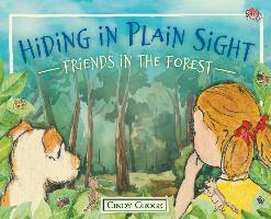 Hiding in Plain Sight - Friends in the Forest - Cindy Groce