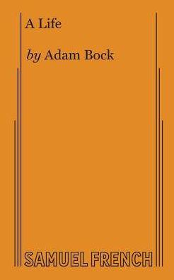 A Life - Adam Bock