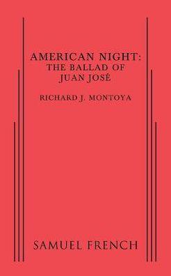 American Night: The Ballad of Juan Jose - Richard J. Montoya