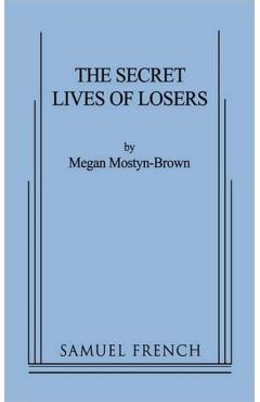 Coperta cărții 'The Secret Lives of Losers - Megan Mostyn-brown'
