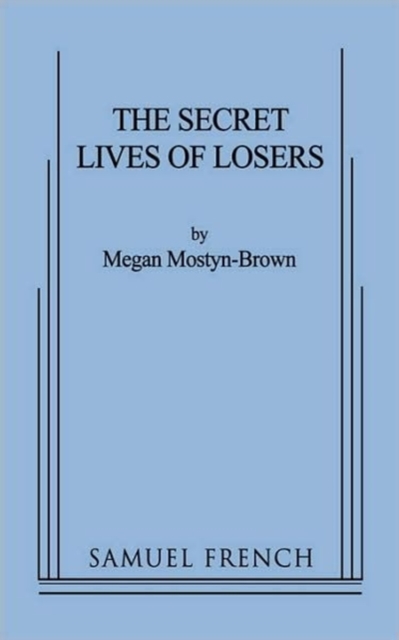 The Secret Lives of Losers - Megan Mostyn-brown