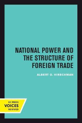 National Power and the Structure of Foreign Trade - Albert Hirschman
