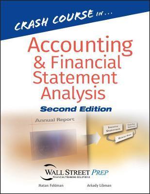 Crash Course in Accounting and Financial Statement Analysis - Matan Feldman