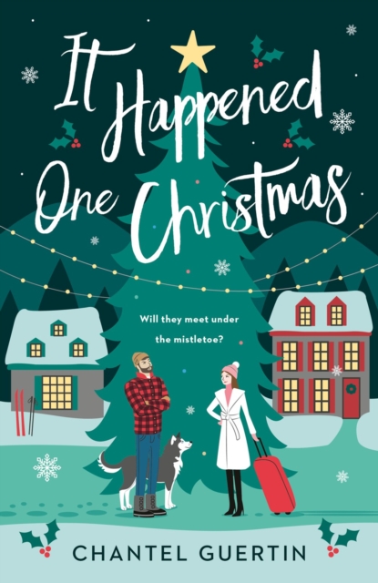 It Happened One Christmas - Chantel Guertin