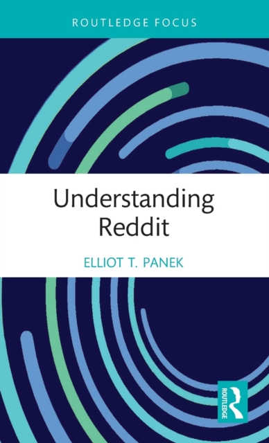 Understanding Reddit - Elliot T. Panek