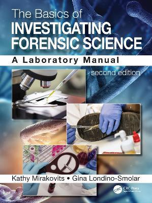 Coperta cărții 'The Basics of Investigating Forensic Science: A Laboratory Manual - Kathy Mirakovits'