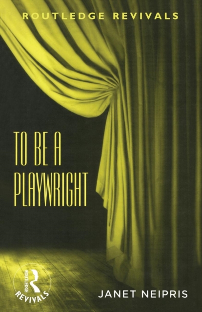 To Be a Playwright - Janet Neipris