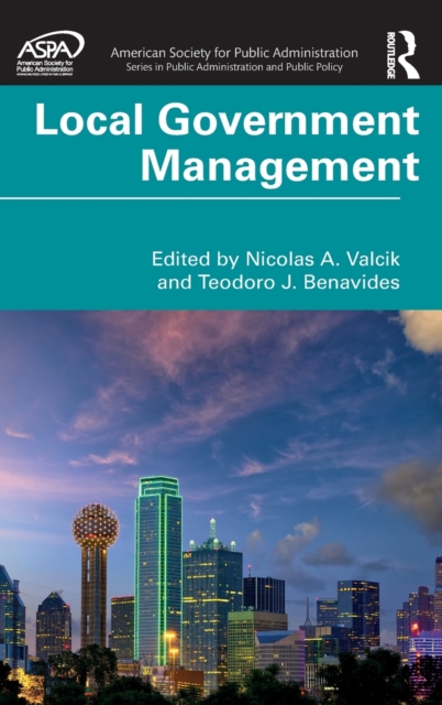 Local Government Management: Practices and Trends - Nicolas A. Valcik