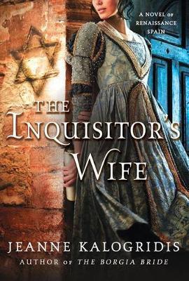Inquisitor's Wife - Jeanne Kalogridis