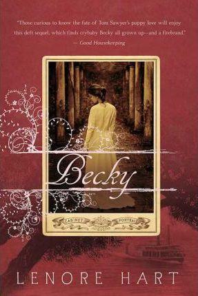 Becky: The Life and Loves of Becky Thatcher - Lenore Hart