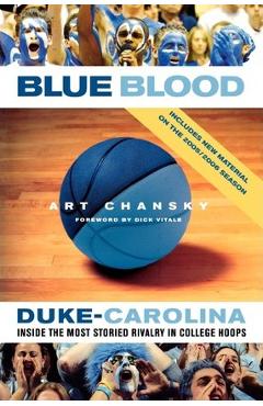 Poza produsului Blue Blood: Duke-Carolina: Inside the Most Storied Rivalry in College Hoops - Art Chansky