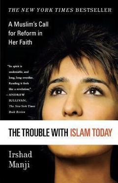 Coperta cărții 'Trouble with Islam Today - Irshad Manji'