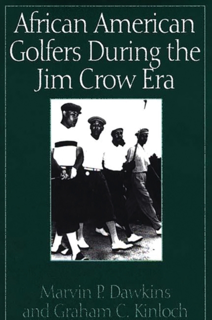 African American Golfers During the Jim Crow Era - Marvin Dawkins