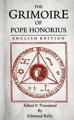 The Grimoire of Pope Honorius, English Edition - Edmund Kelly