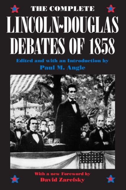 The Complete Lincoln-Douglas Debates of 1858 - Paul M. Angle