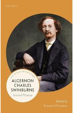Poza produsului Algernon Charles Swinburne: Selected Writings - Francis O'gorman